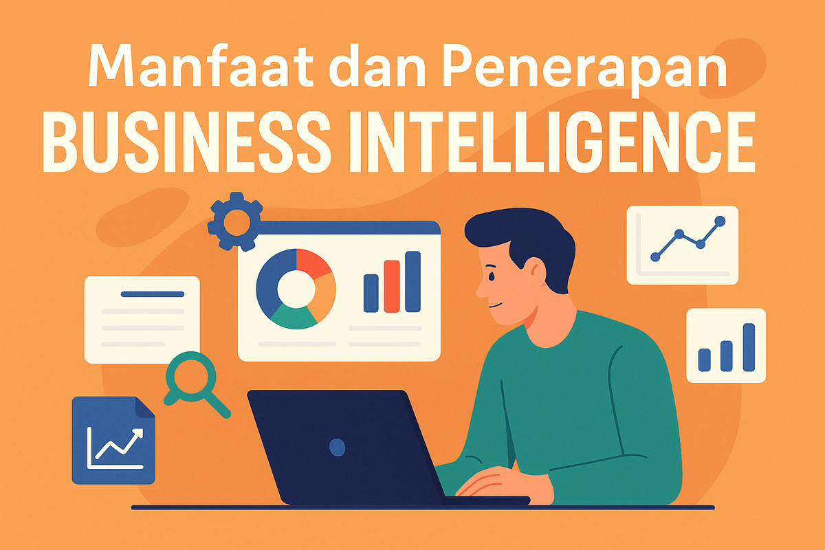 Manfaat dan Penerapan Business Intelligence