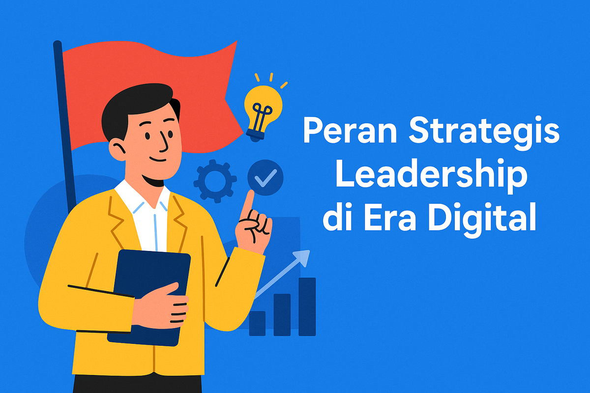 Peran Strategis Leadership di Era Digital