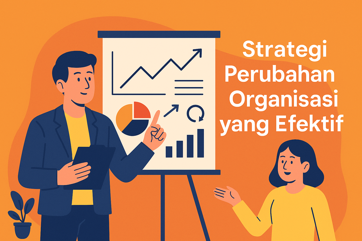 Strategi Perubahan Organisasi yang Efektif