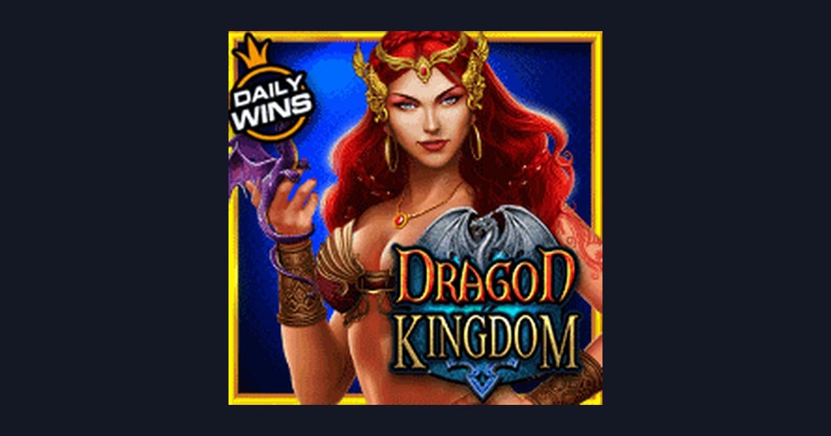 Dragon Kingdom, Slot Anti Rungkad dengan Peluang Menarik