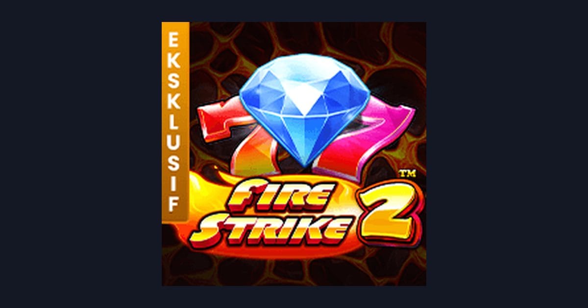 Nikmati Sensasi Fire Strike 2 di Situs Slot Terpercaya LTE4D